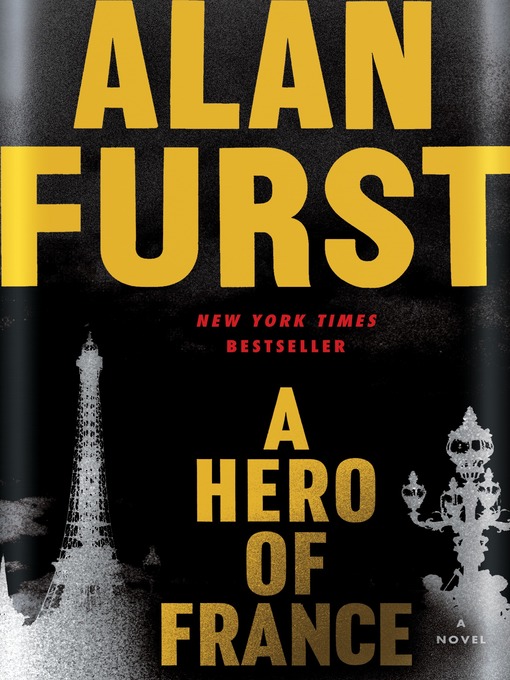 Title details for A Hero of France by Alan Furst - Available